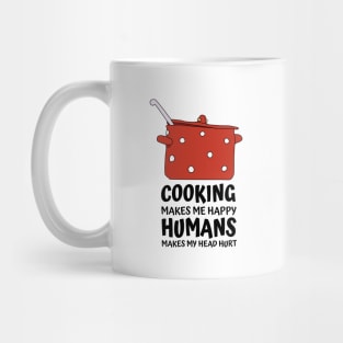 Cooking Makes Me Happy Mug